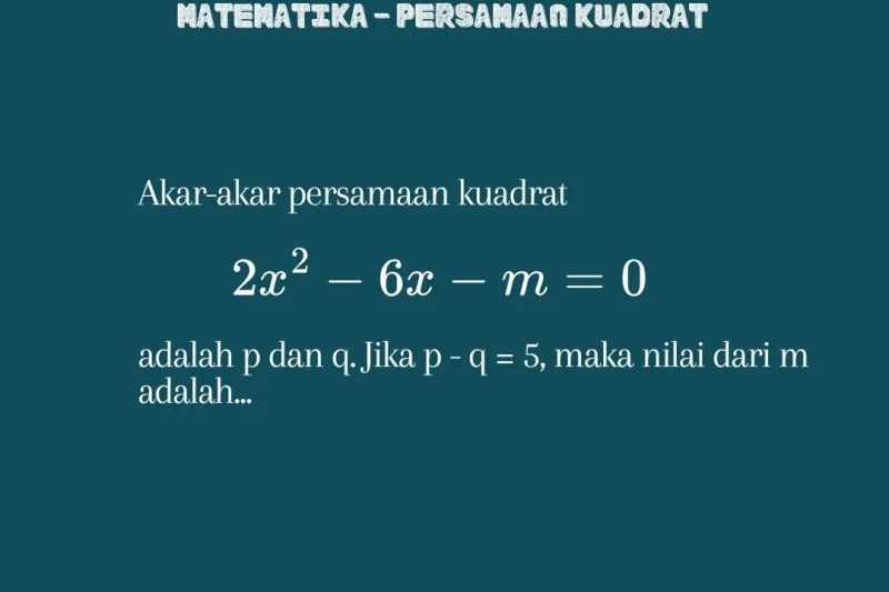 Persamaan Kuadratik – Cari Nilai m